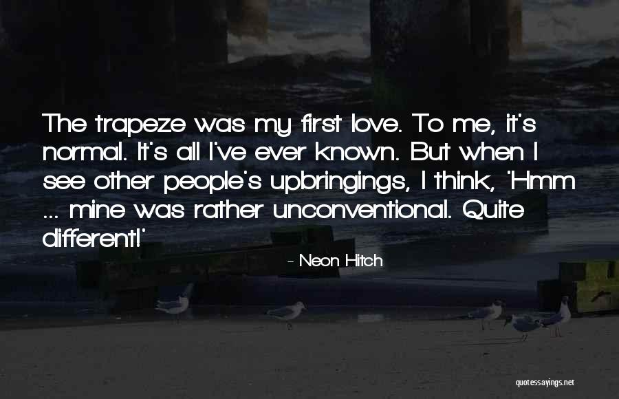 Unconventional Love Quotes By Neon Hitch Unconventional Love Quotes By Neon Hitch