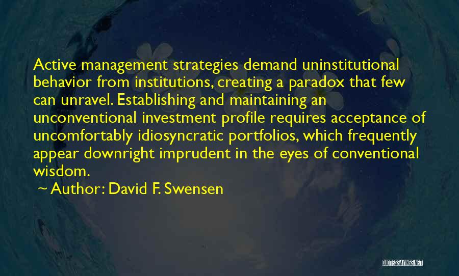 Unconventional Quotes By David F. Swensen
