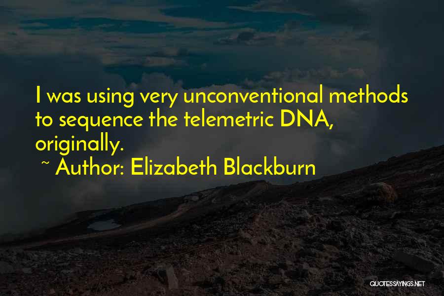 Unconventional Quotes By Elizabeth Blackburn
