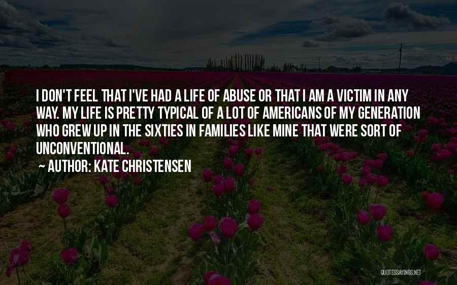 Unconventional Quotes By Kate Christensen