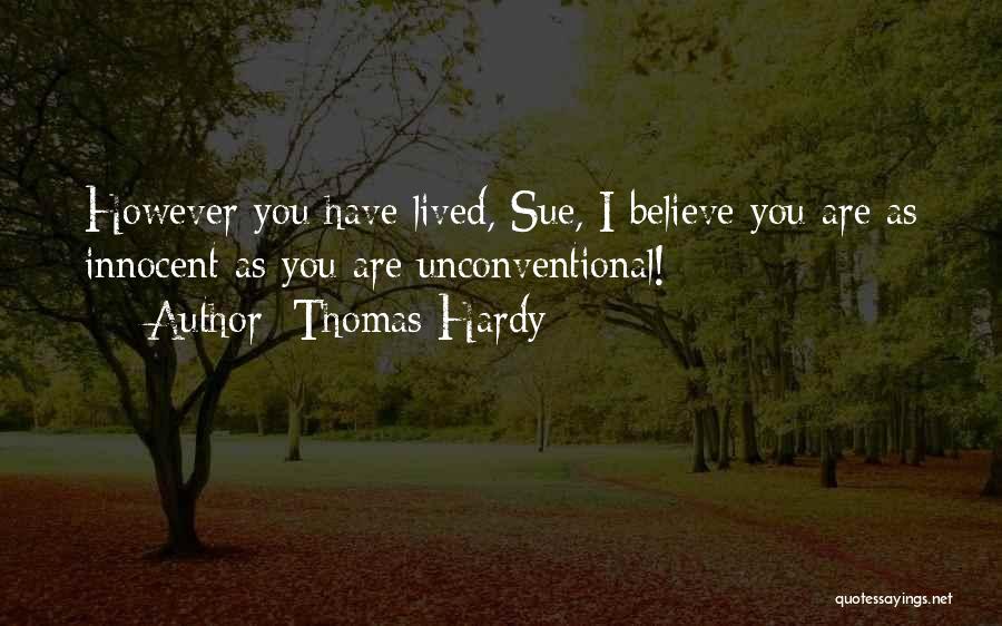 Unconventional Quotes By Thomas Hardy