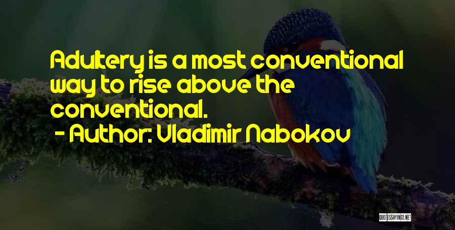 Unconventional Quotes By Vladimir Nabokov