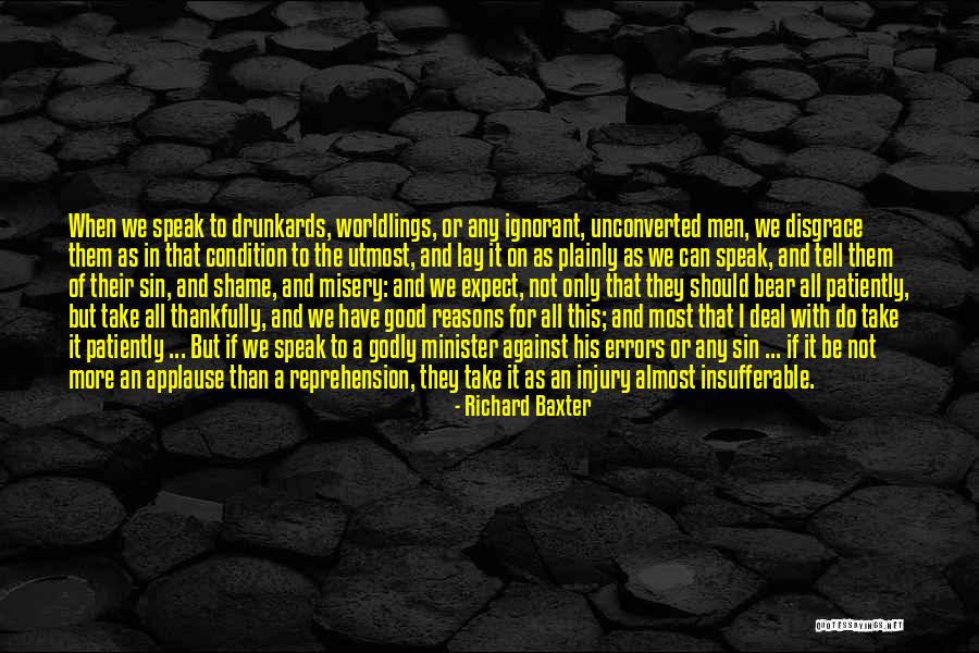 Unconverted Men Quotes By Richard Baxter Unconverted Men Quotes By Richard Baxter