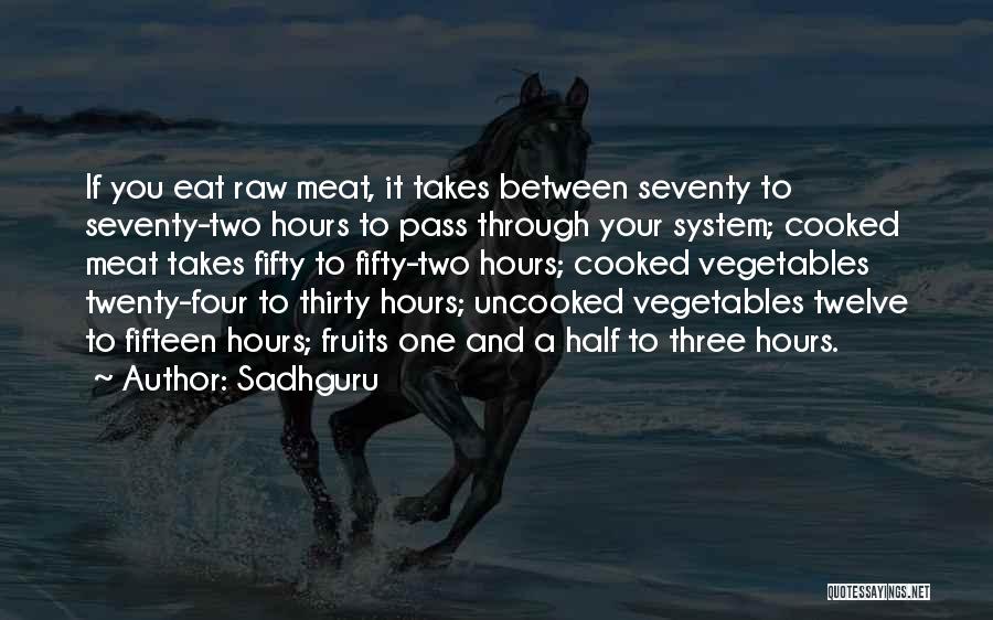 Uncooked Quotes By Sadhguru