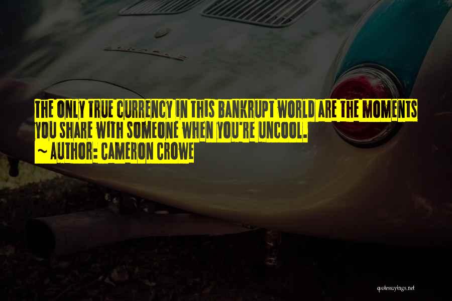 Uncool Quotes By Cameron Crowe