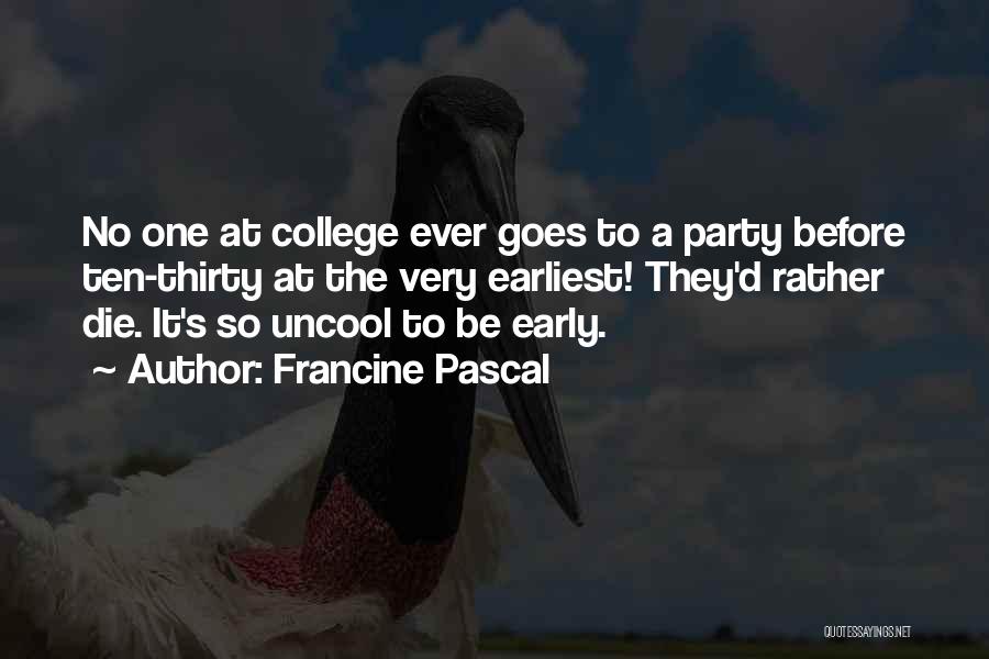 Uncool Quotes By Francine Pascal