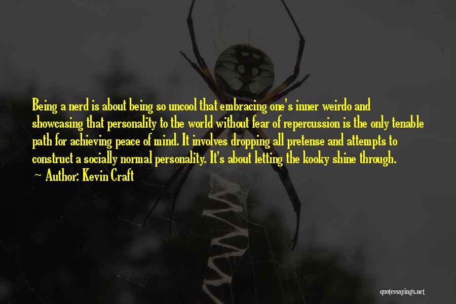 Uncool Quotes By Kevin Craft