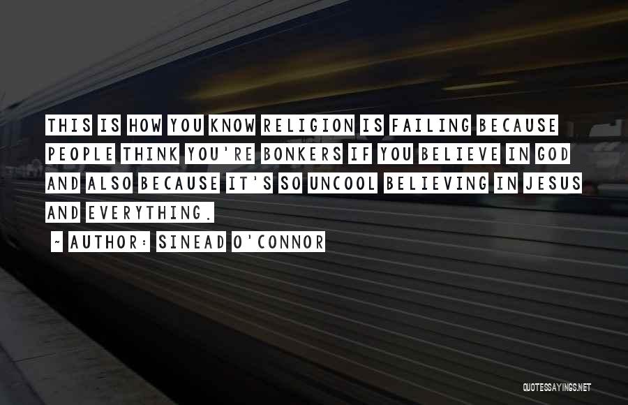 Uncool Quotes By Sinead O'Connor