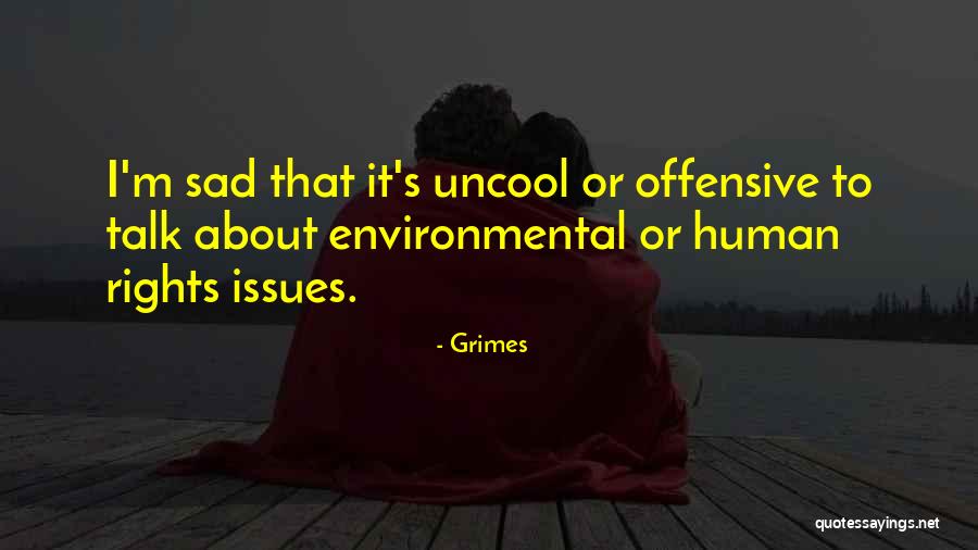 Uncool Things Quotes By Grimes Uncool Things Quotes By Grimes