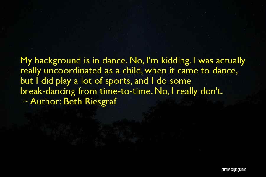 Uncoordinated Quotes By Beth Riesgraf