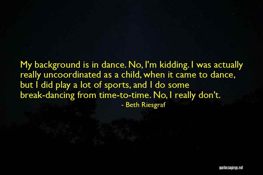 Uncoordinated Quotes By Beth Riesgraf