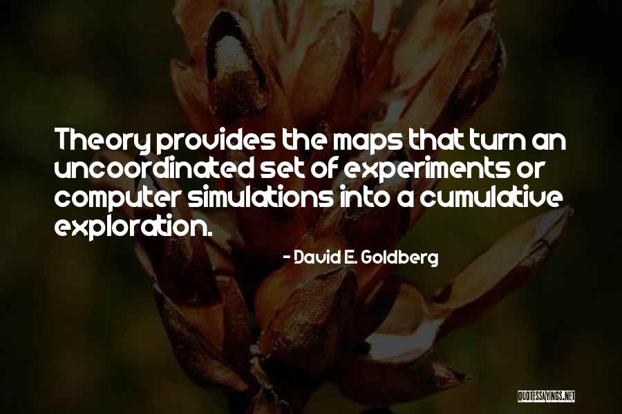 Uncoordinated Quotes By David E. Goldberg Uncoordinated Quotes By David E. Goldberg