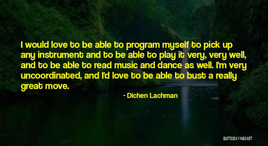 Uncoordinated Quotes By Dichen Lachman