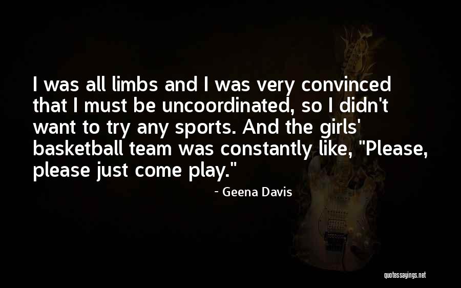 Uncoordinated Quotes By Geena Davis Uncoordinated Quotes By Geena Davis