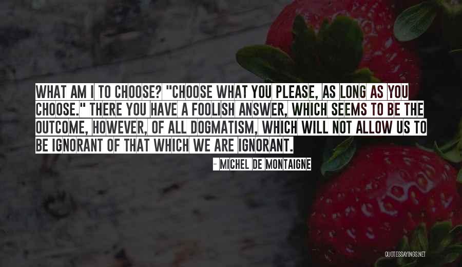 Uncopyable Quotes By Michel De Montaigne Uncopyable Quotes By Michel De Montaigne