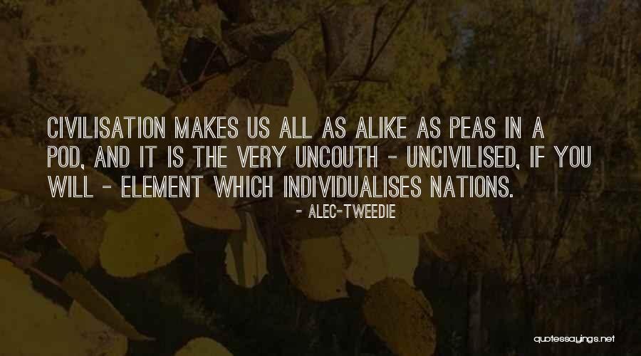Uncouth Quotes By Alec-Tweedie Uncouth Quotes By Alec-Tweedie