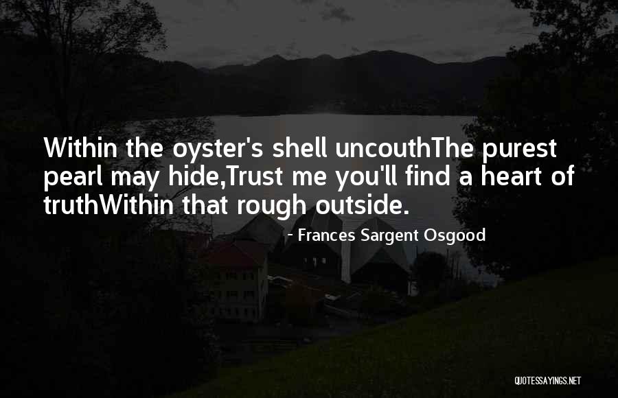 Uncouth Quotes By Frances Sargent Osgood Uncouth Quotes By Frances Sargent Osgood