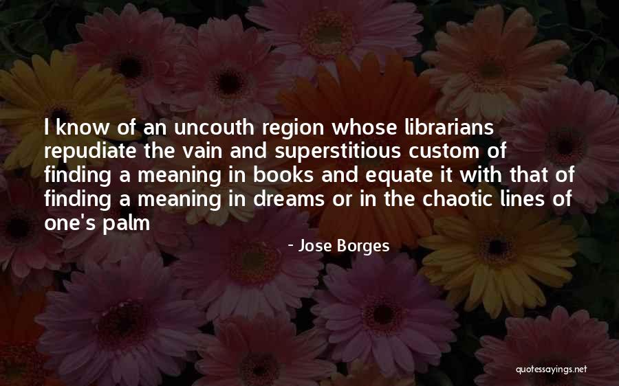 Uncouth Quotes By Jose Borges Uncouth Quotes By Jose Borges