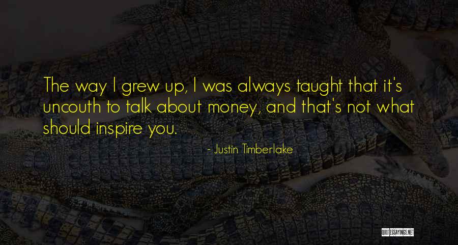 Uncouth Quotes By Justin Timberlake Uncouth Quotes By Justin Timberlake