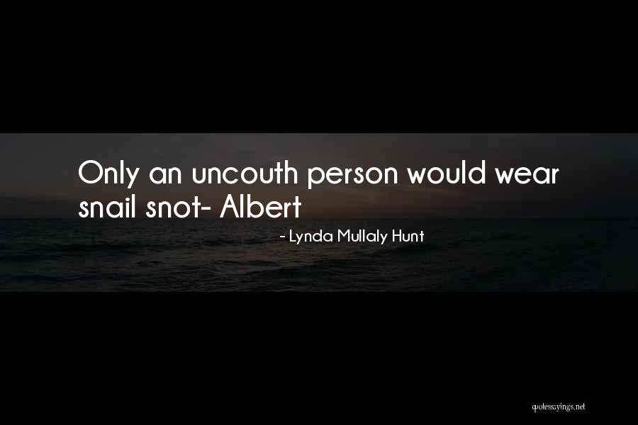 Uncouth Quotes By Lynda Mullaly Hunt Uncouth Quotes By Lynda Mullaly Hunt