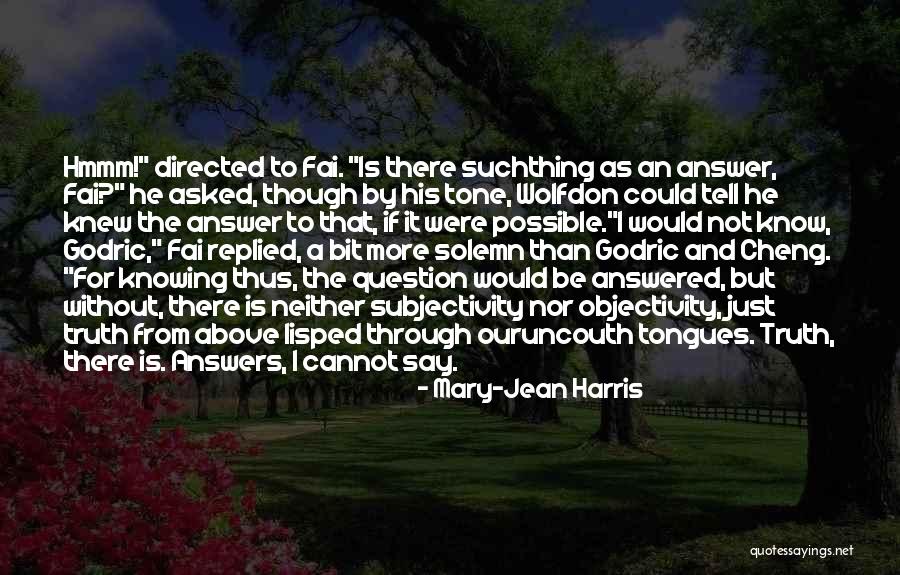 Uncouth Quotes By Mary-Jean Harris Uncouth Quotes By Mary-Jean Harris