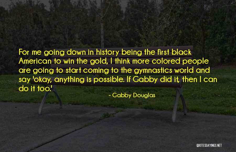 Uncouthness Quotes By Gabby Douglas Uncouthness Quotes By Gabby Douglas
