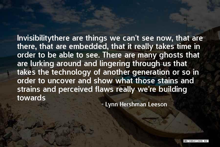 Uncover Quotes By Lynn Hershman Leeson Uncover Quotes By Lynn Hershman Leeson