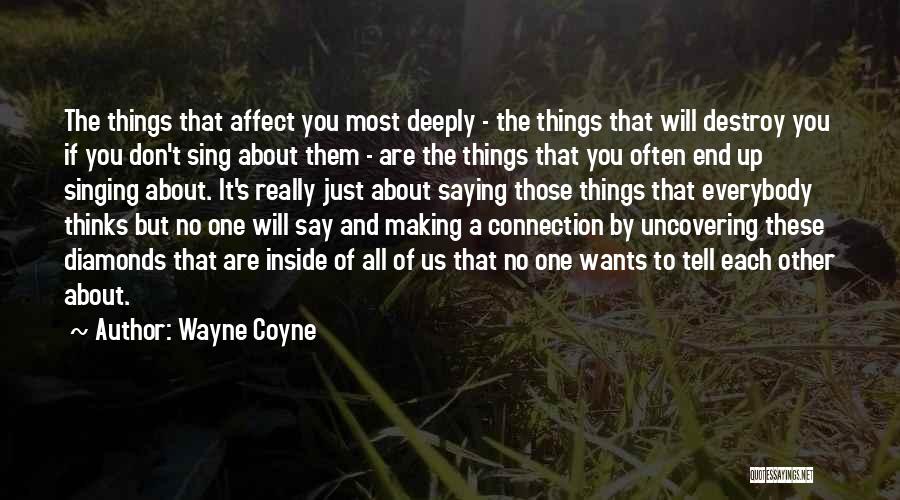 Uncovering Quotes By Wayne Coyne