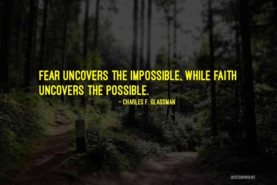Uncovers Quotes By Charles F. Glassman Uncovers Quotes By Charles F. Glassman