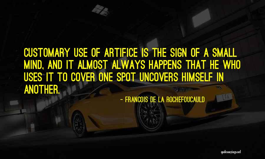 Uncovers Quotes By Francois De La Rochefoucauld Uncovers Quotes By Francois De La Rochefoucauld