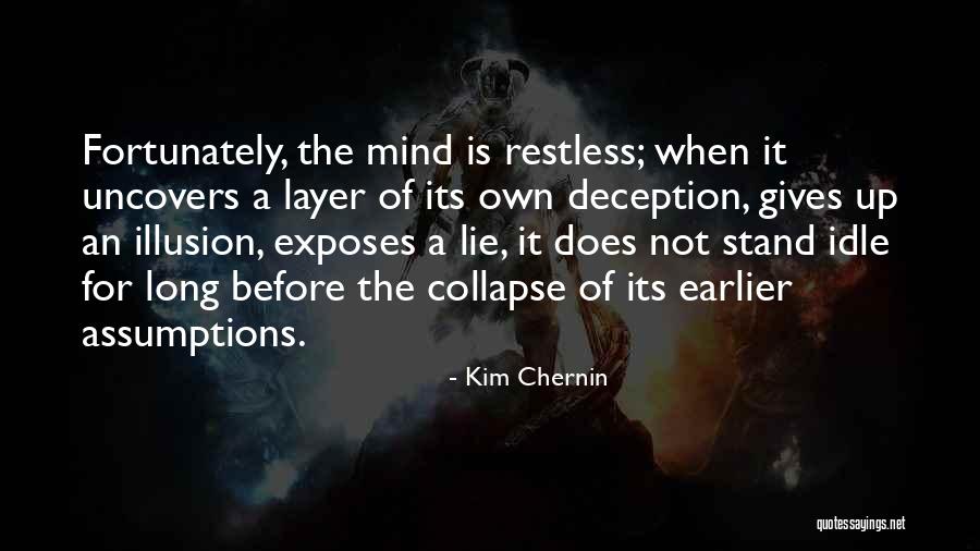 Uncovers Quotes By Kim Chernin Uncovers Quotes By Kim Chernin