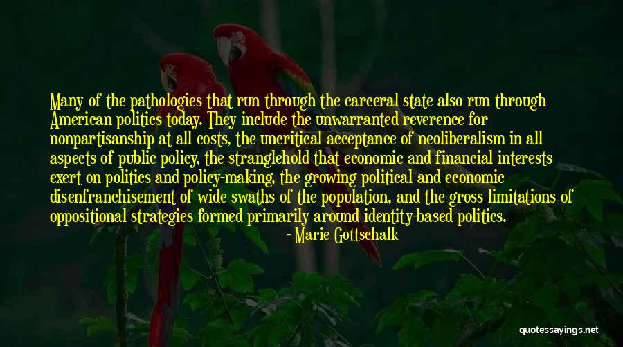 Uncritical Acceptance Quotes By Marie Gottschalk Uncritical Acceptance Quotes By Marie Gottschalk