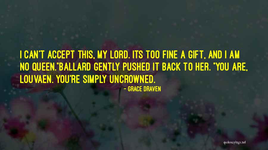 Uncrowned Queen Quotes By Grace Draven Uncrowned Queen Quotes By Grace Draven