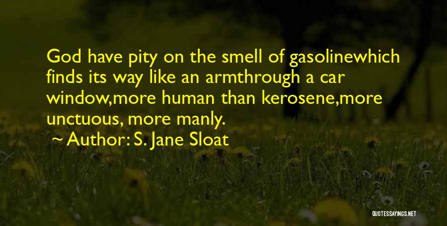 Unctuous Quotes By S. Jane Sloat