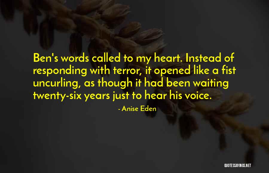 Uncurling Quotes By Anise Eden Uncurling Quotes By Anise Eden