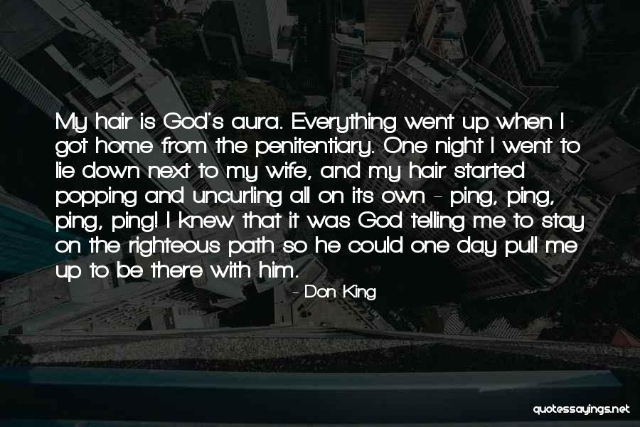 Uncurling Quotes By Don King Uncurling Quotes By Don King