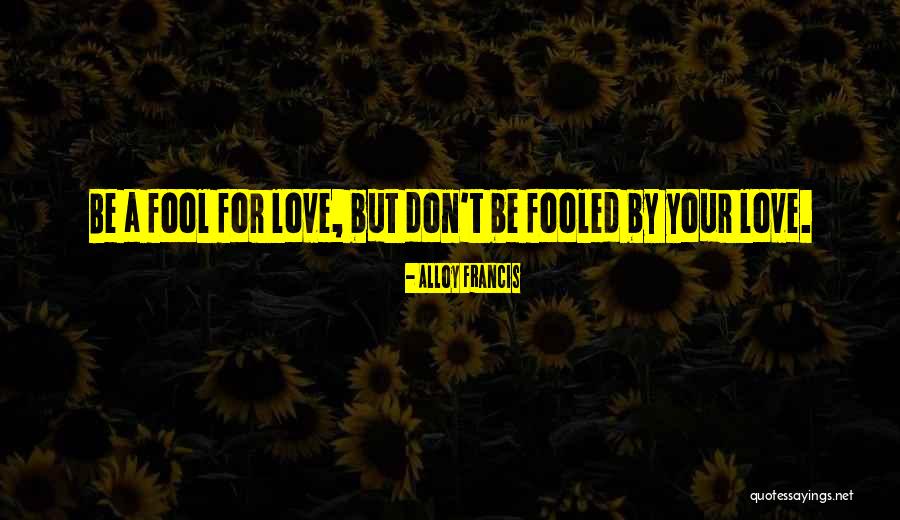 Undang Quotes By Alloy Francis Undang Quotes By Alloy Francis