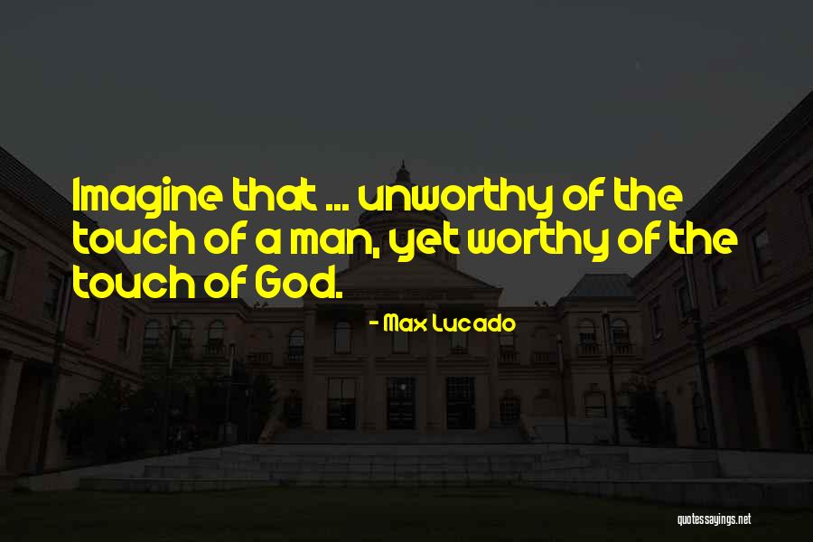 Undang Undang Quotes By Max Lucado