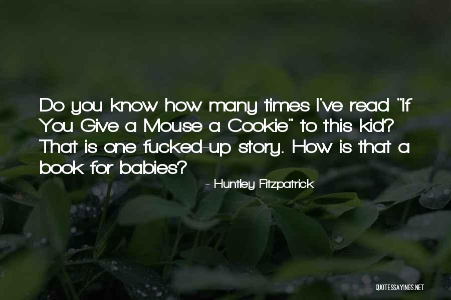Undaunted Life Quotes By Huntley Fitzpatrick Undaunted Life Quotes By Huntley Fitzpatrick