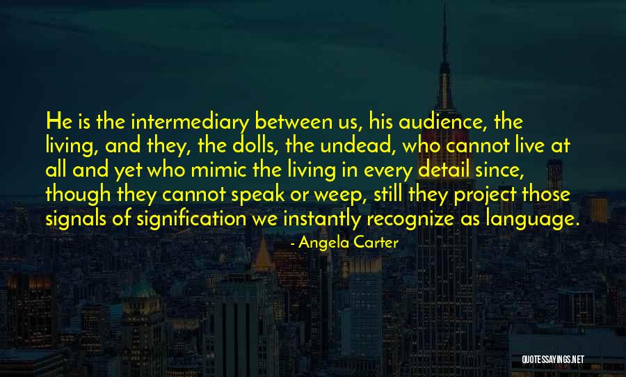 Undead Or Somewhere In Between Quotes By Angela Carter Undead Or Somewhere In Between Quotes By Angela Carter