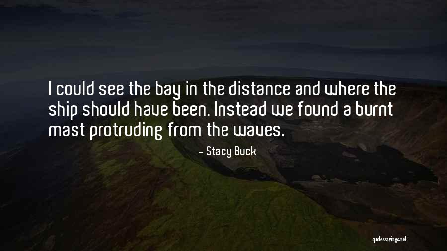 Undead Thriller Quotes By Stacy Buck Undead Thriller Quotes By Stacy Buck