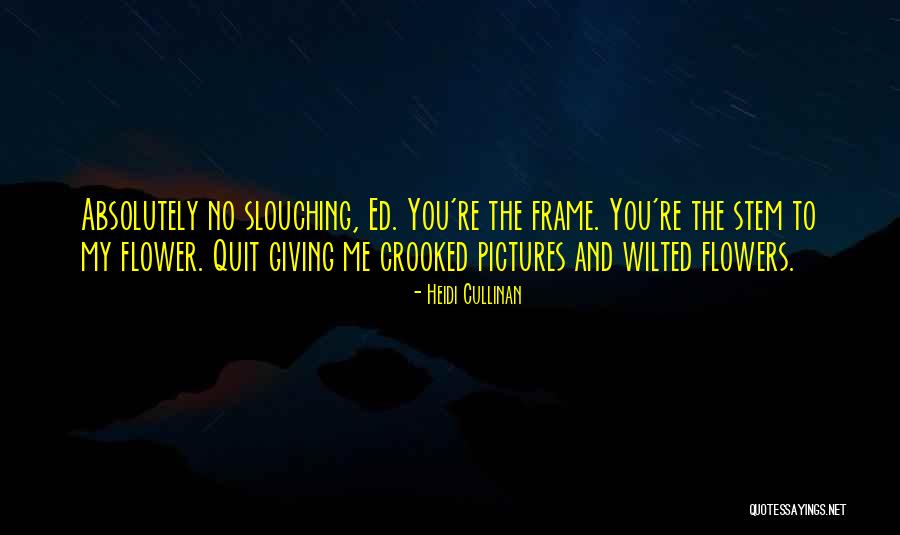 Undecaying Quotes By Heidi Cullinan Undecaying Quotes By Heidi Cullinan