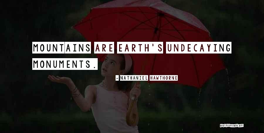 Undecaying Quotes By Nathaniel Hawthorne Undecaying Quotes By Nathaniel Hawthorne
