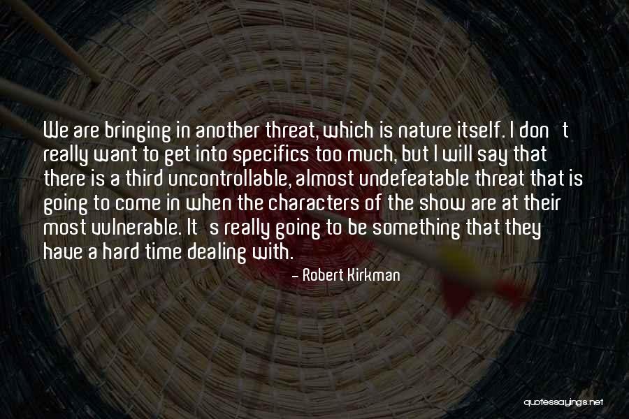 Undefeatable Quotes By Robert Kirkman Undefeatable Quotes By Robert Kirkman
