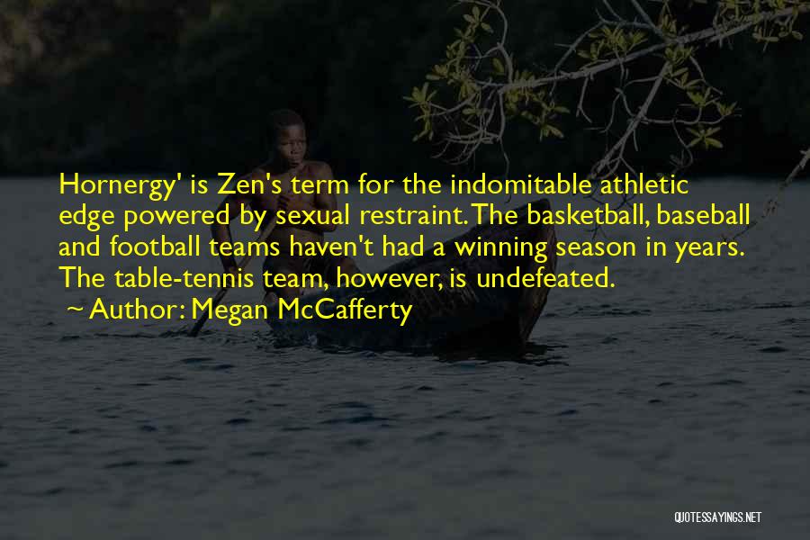 Undefeated Football Quotes By Megan McCafferty
