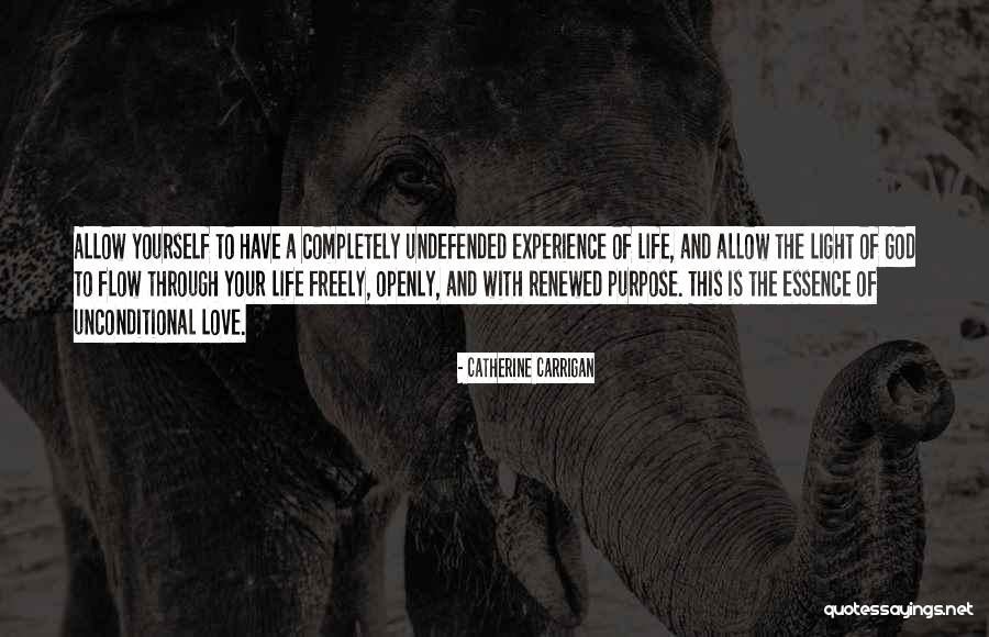 Undefended Love Quotes By Catherine Carrigan Undefended Love Quotes By Catherine Carrigan