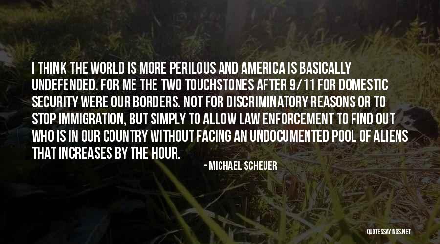 Undefended Self Quotes By Michael Scheuer Undefended Self Quotes By Michael Scheuer