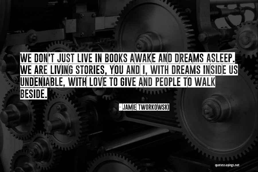 Undeniable Love Quotes By Jamie Tworkowski Undeniable Love Quotes By Jamie Tworkowski