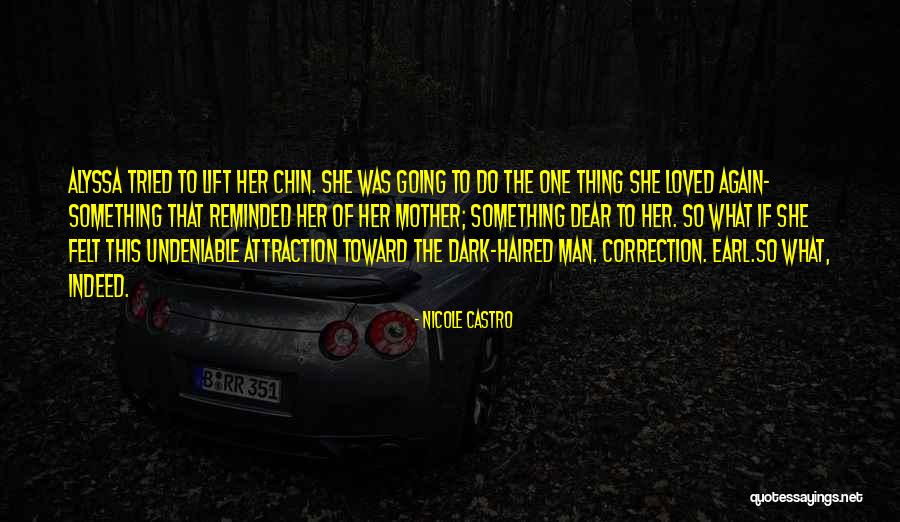 Undeniable Love Quotes By Nicole Castro Undeniable Love Quotes By Nicole Castro