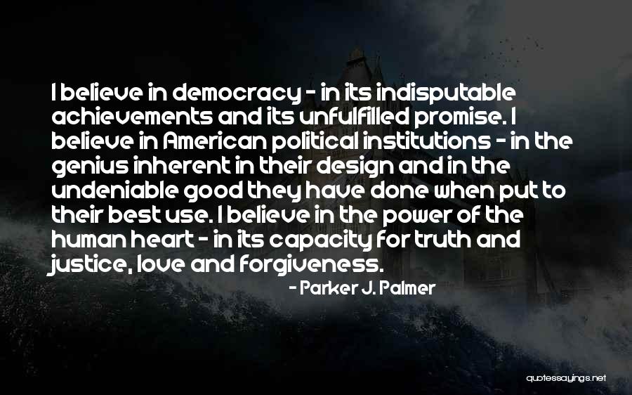 Undeniable Love Quotes By Parker J. Palmer Undeniable Love Quotes By Parker J. Palmer